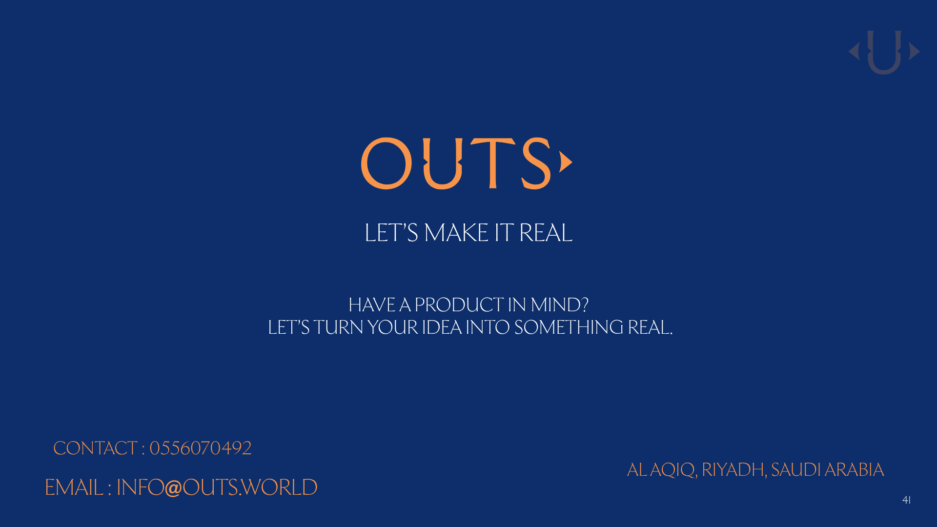 OUTS — Let’s make it real. Have a product in mind? Contact 0556070492 or info@outs.world. Al Aqiq, Riyadh, Saudi Arabia.